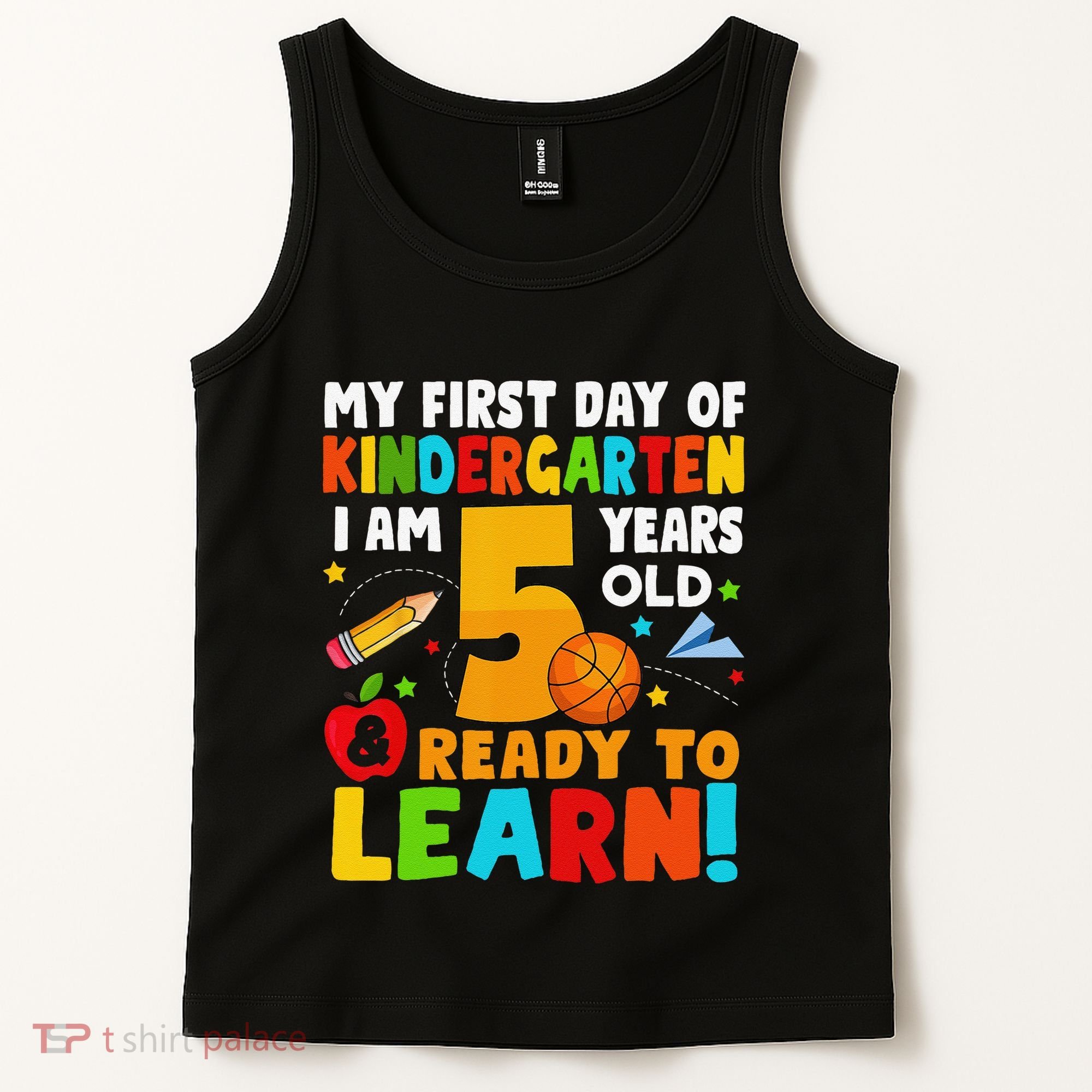 Im 5 Ready To Learn My First Day Of School Kindergarten Tank Top