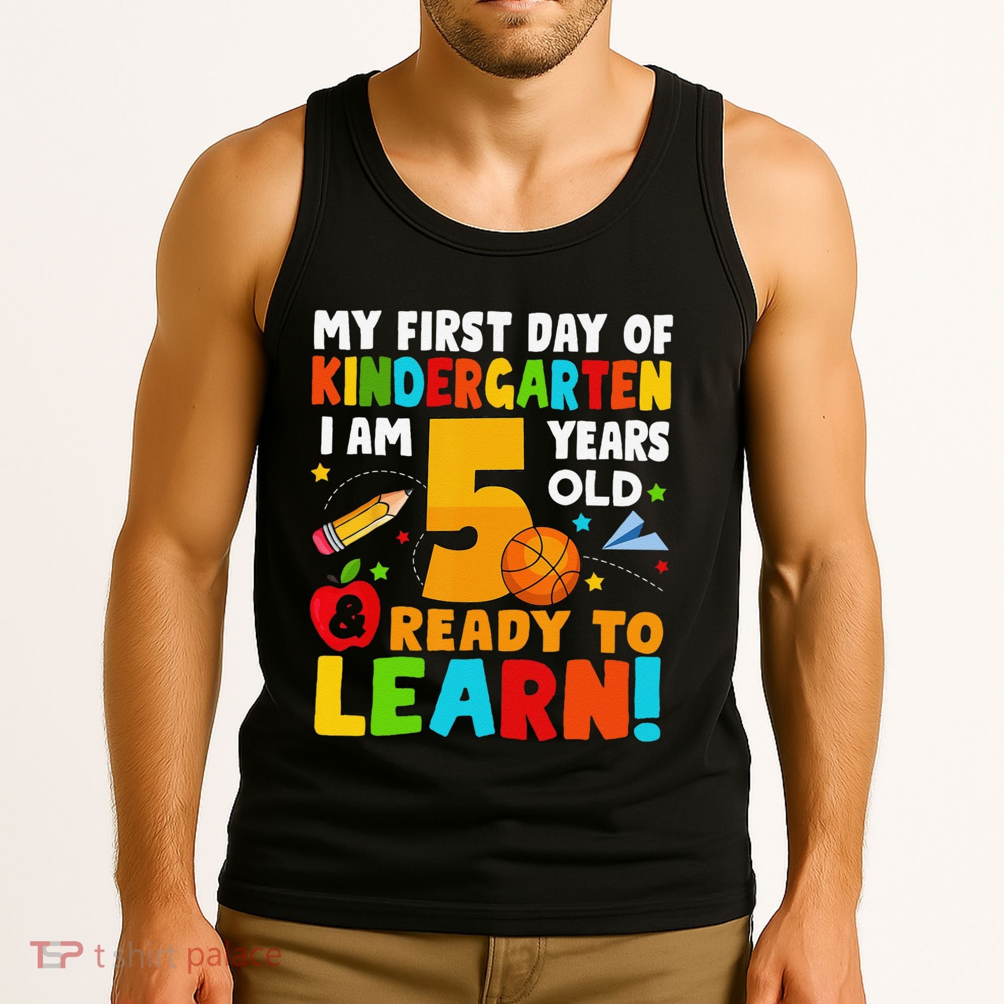 Im 5 Ready To Learn My First Day Of School Kindergarten Tank Top