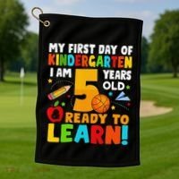 Im 5 Ready To Learn My First Day Of School Kindergarten Golf Towel thumb 1