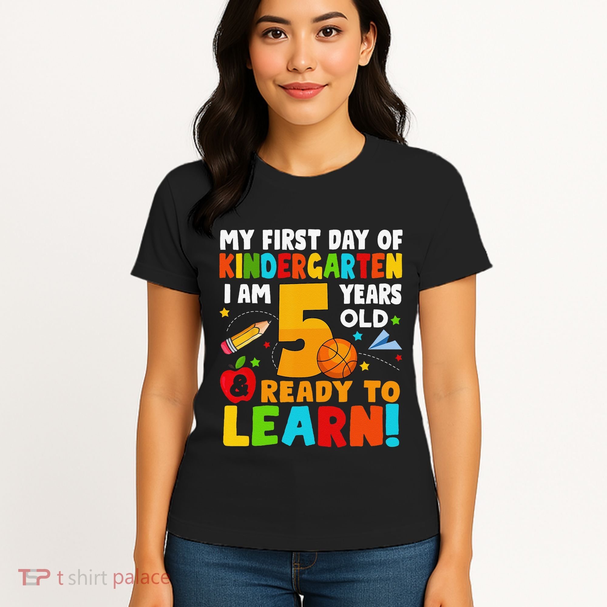 Im 5 Ready To Learn My First Day Of School Kindergarten Women's T-Shirt