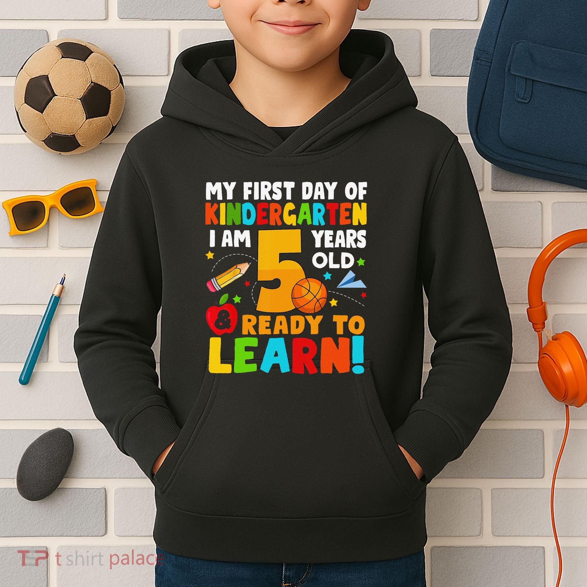 Im 5 Ready To Learn My First Day Of School Kindergarten Kids Hoodie