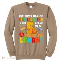 Im 5 Ready To Learn My First Day Of School Kindergarten Sweatshirt thumb 0