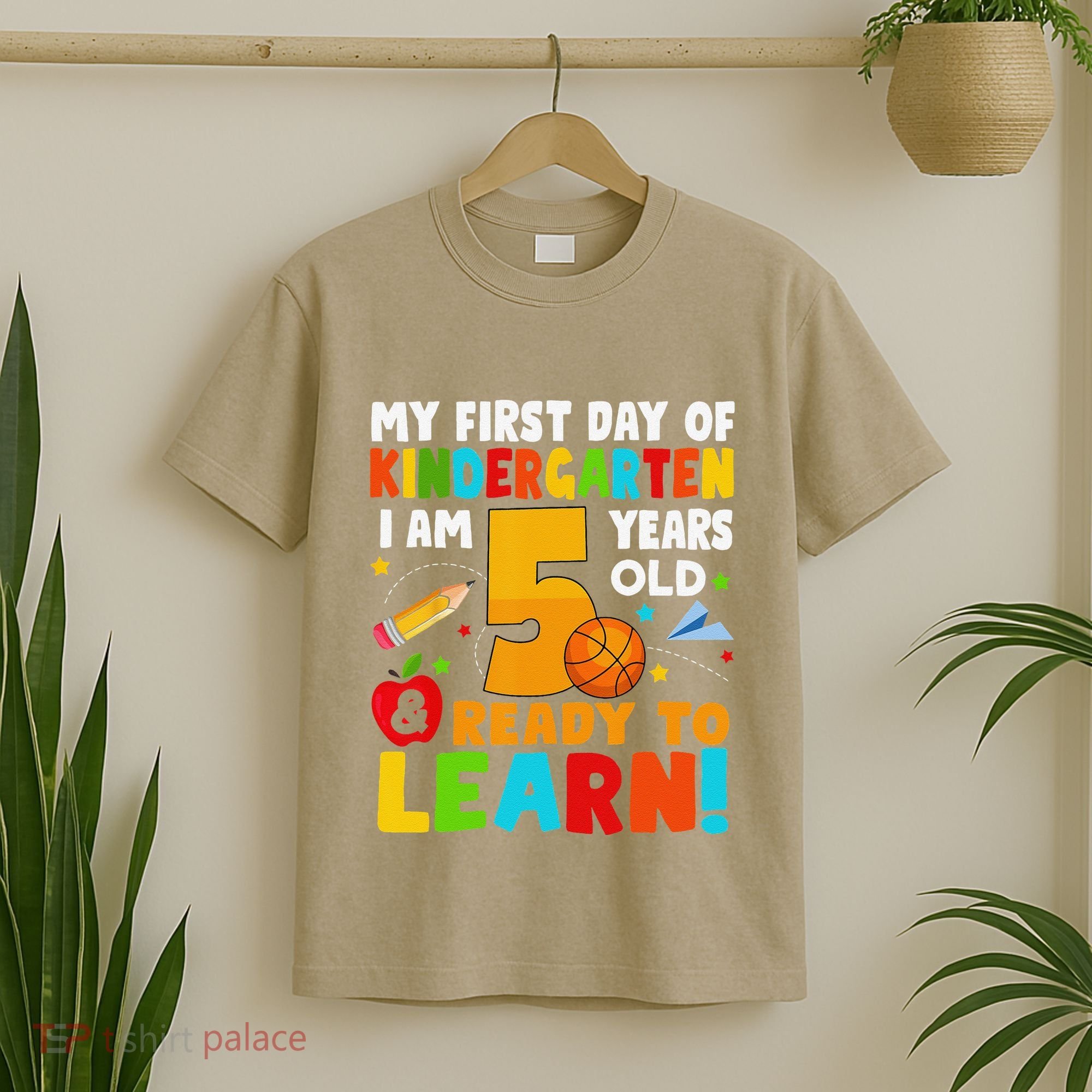 Im 5 Ready To Learn My First Day Of School Kindergarten T-Shirt