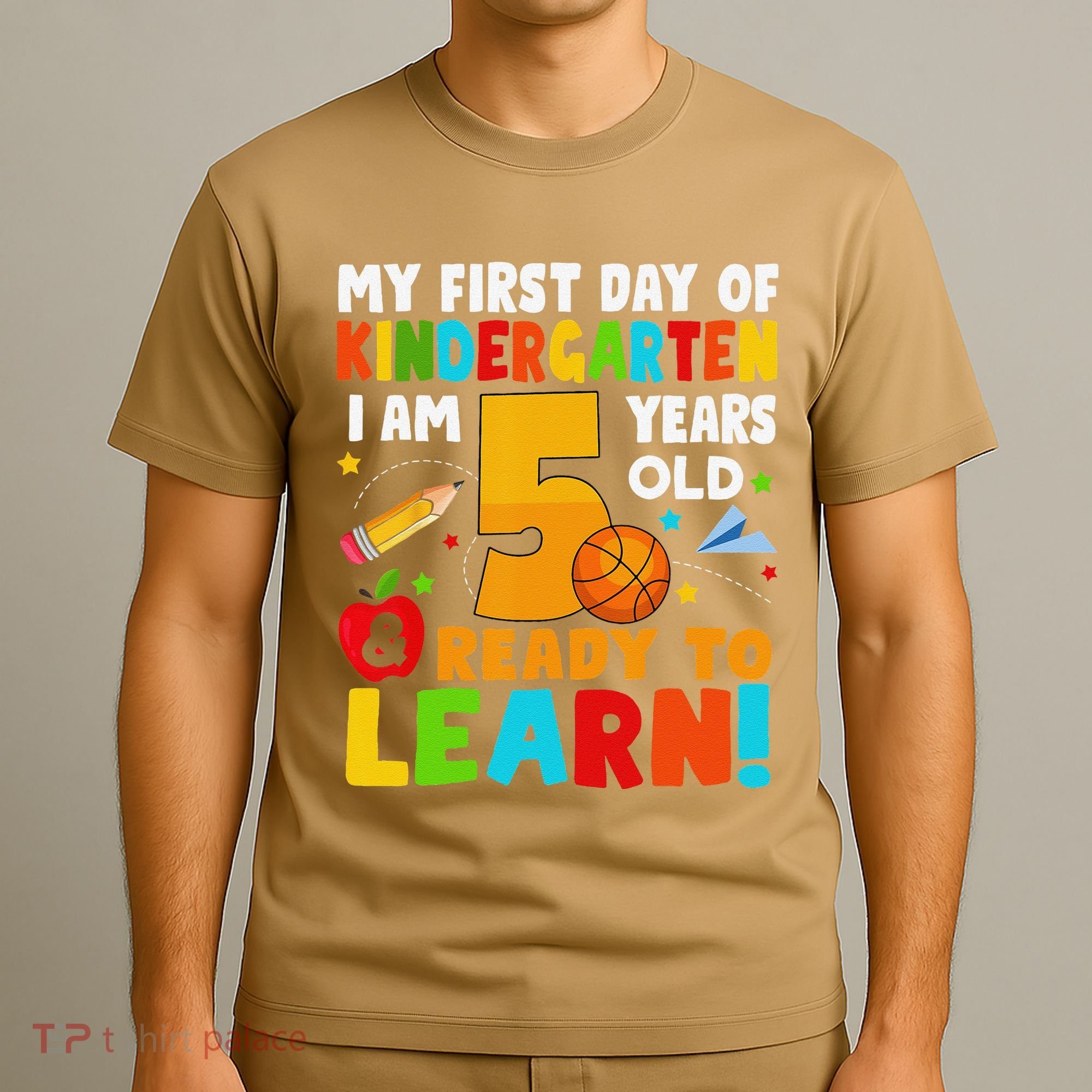 Im 5 Ready To Learn My First Day Of School Kindergarten T-Shirt