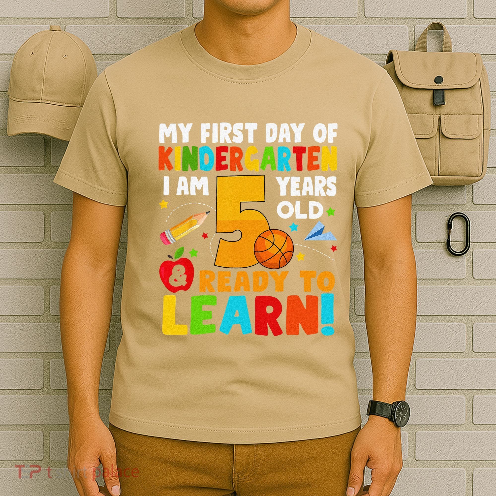 Im 5 Ready To Learn My First Day Of School Kindergarten T-Shirt