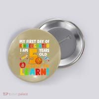 Im 5 Ready To Learn My First Day Of School Kindergarten Button thumb 0