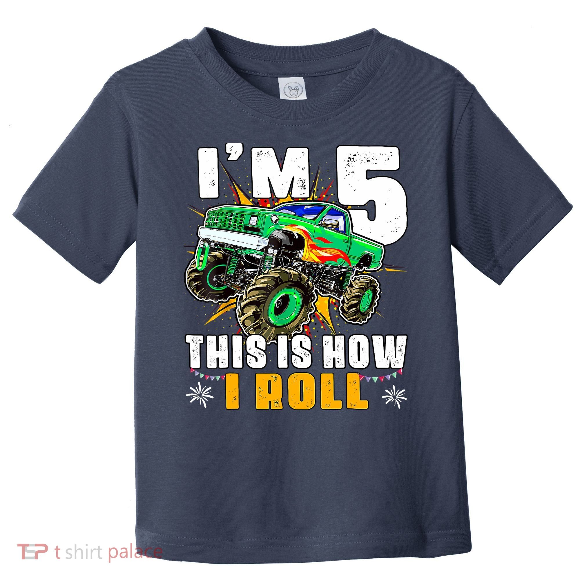 Im 5 This Is How I Roll Monster Truck 5th Birthday Boy Toddler T-Shirt