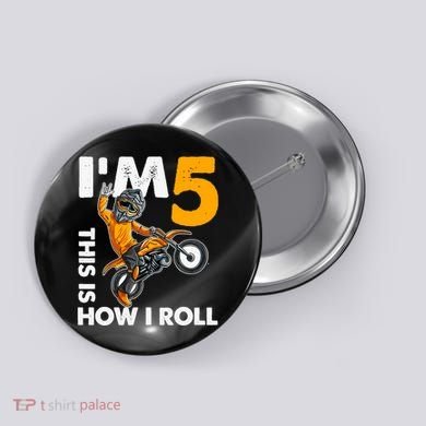 IM 5 This Is How I Roll Dirt Bike 5th Birthday Party Boy Button