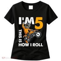 IM 5 This Is How I Roll Dirt Bike 5th Birthday Party Boy Women's T-Shirt thumb 0