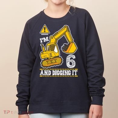 IM 6 And Digging It 6th Birthday Boy Construction Women's Sweatshirt