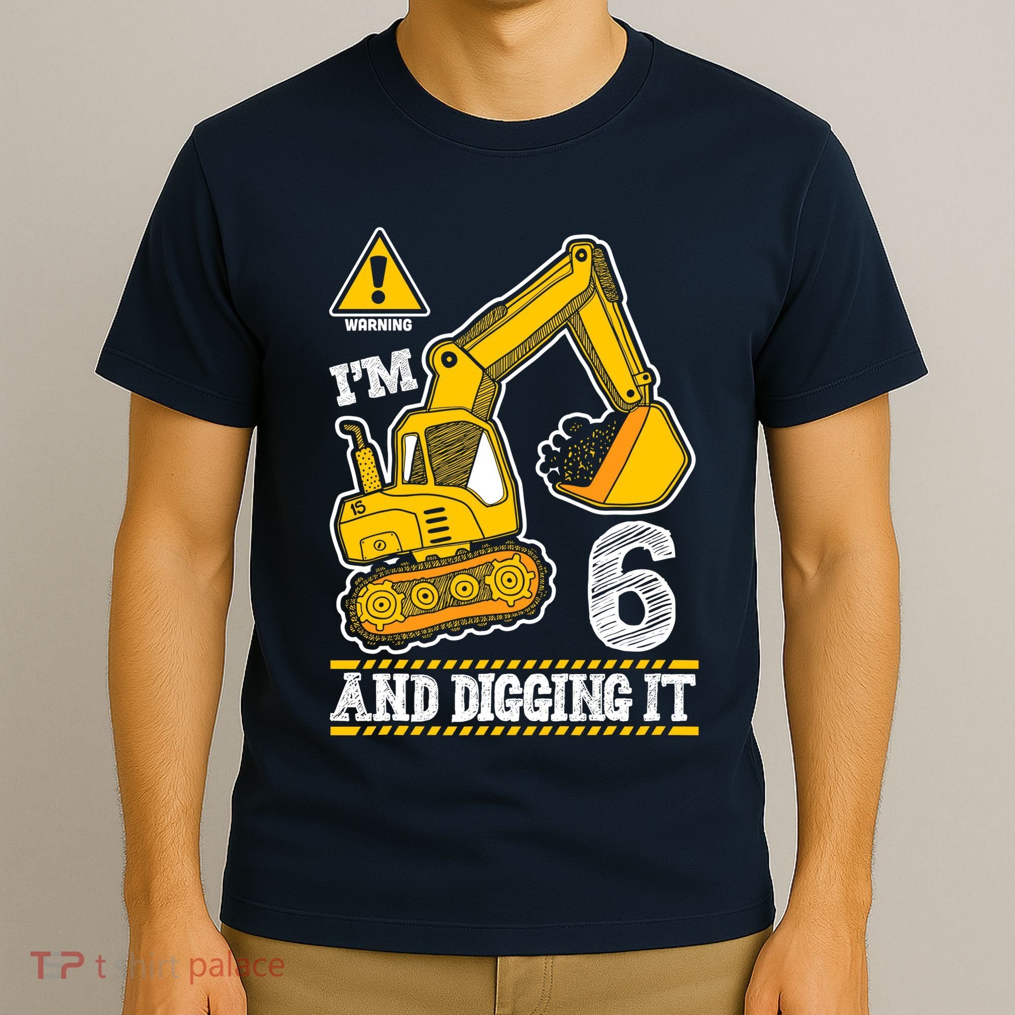 IM 6 And Digging It 6th Birthday Boy Construction T-Shirt