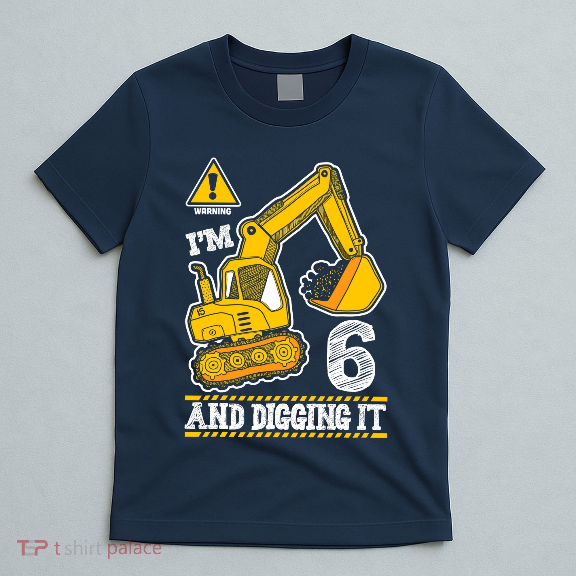 IM 6 And Digging It 6th Birthday Boy Construction T-Shirt