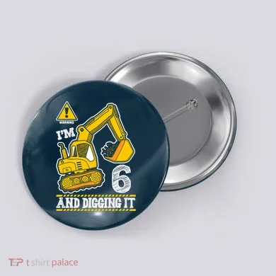IM 6 And Digging It 6th Birthday Boy Construction Button