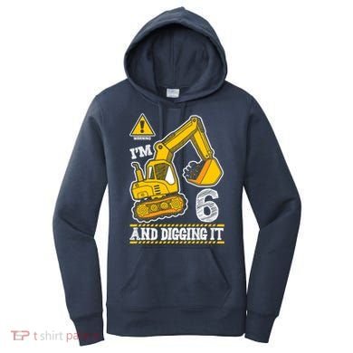 IM 6 And Digging It 6th Birthday Boy Construction Women's Hoodie