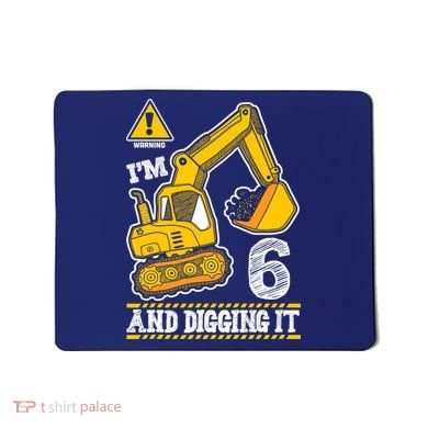 IM 6 And Digging It 6th Birthday Boy Construction Mousepad