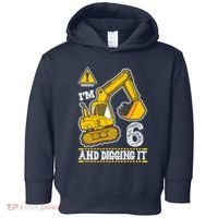 IM 6 And Digging It 6th Birthday Boy Construction Toddler Hoodie thumb 0