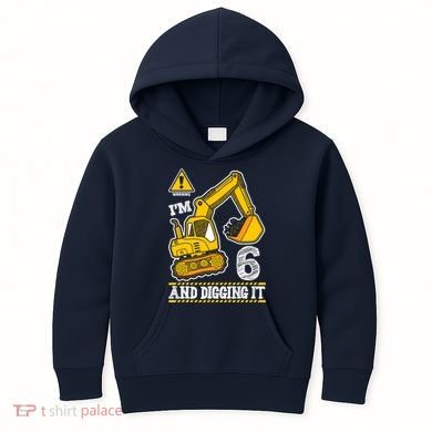 IM 6 And Digging It 6th Birthday Boy Construction Kids Hoodie