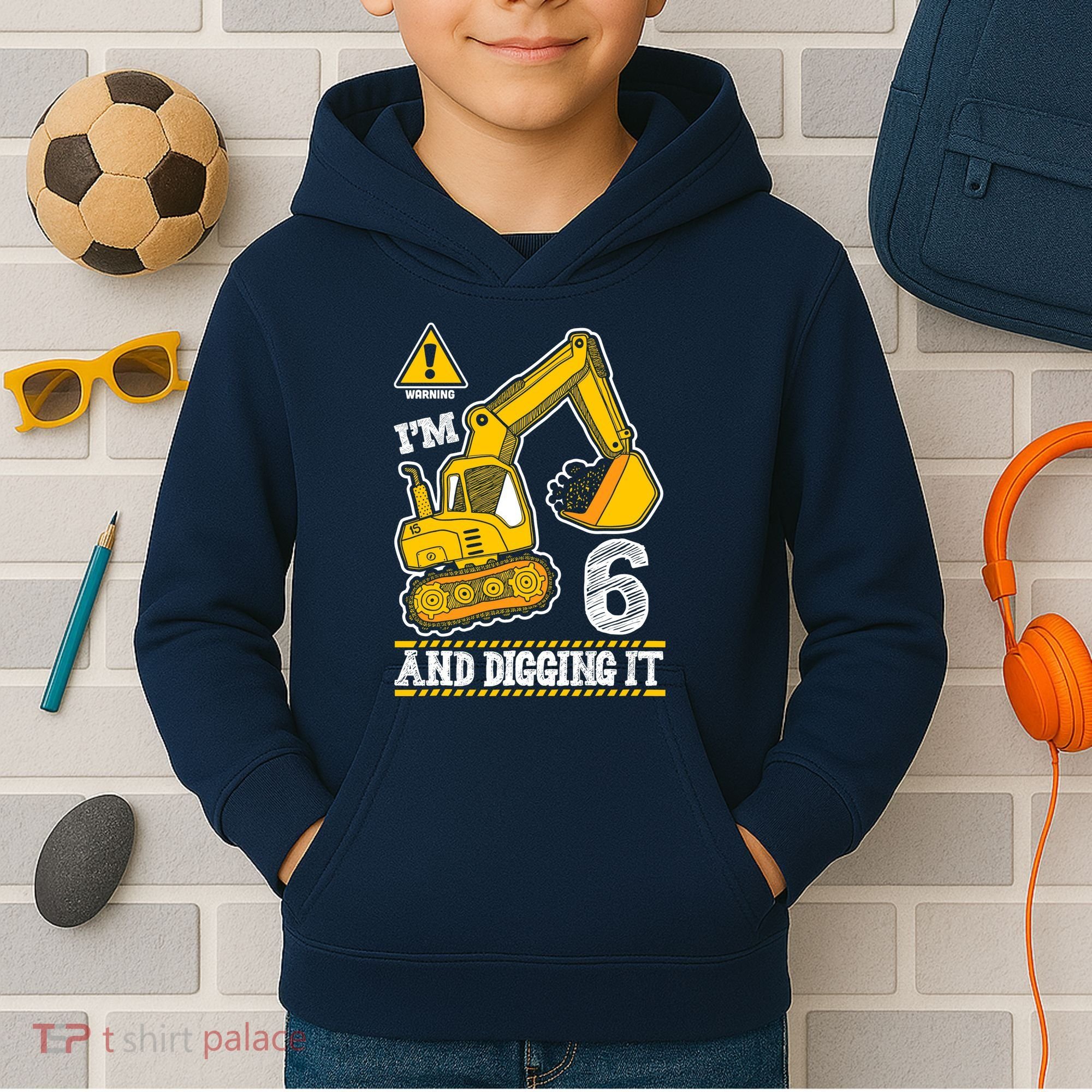 IM 6 And Digging It 6th Birthday Boy Construction Kids Hoodie