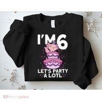 I'm 6 Bday Axolotl Party Cute 6th Birthday Axolotl Sweatshirt thumb 2