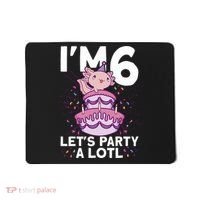 I'm 6 Bday Axolotl Party Cute 6th Birthday Axolotl Mousepad thumb 0