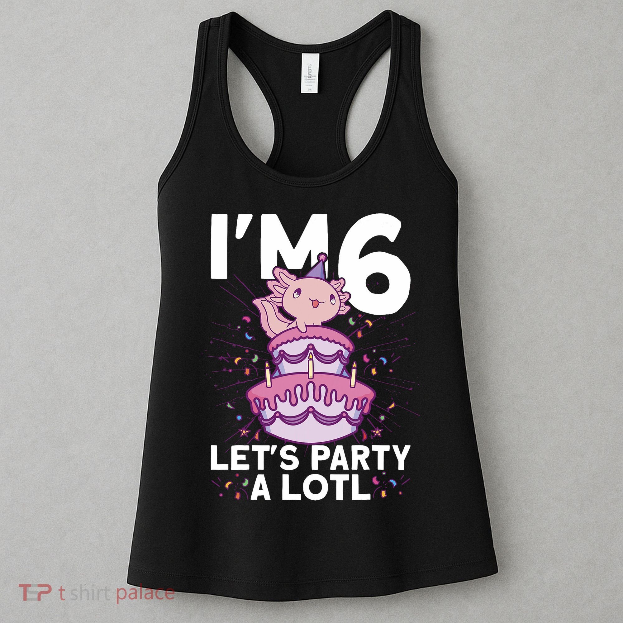 I'm 6 Bday Axolotl Party Cute 6th Birthday Axolotl Women's Tank Top
