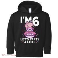 I'm 6 Bday Axolotl Party Cute 6th Birthday Axolotl Toddler Hoodie thumb 0