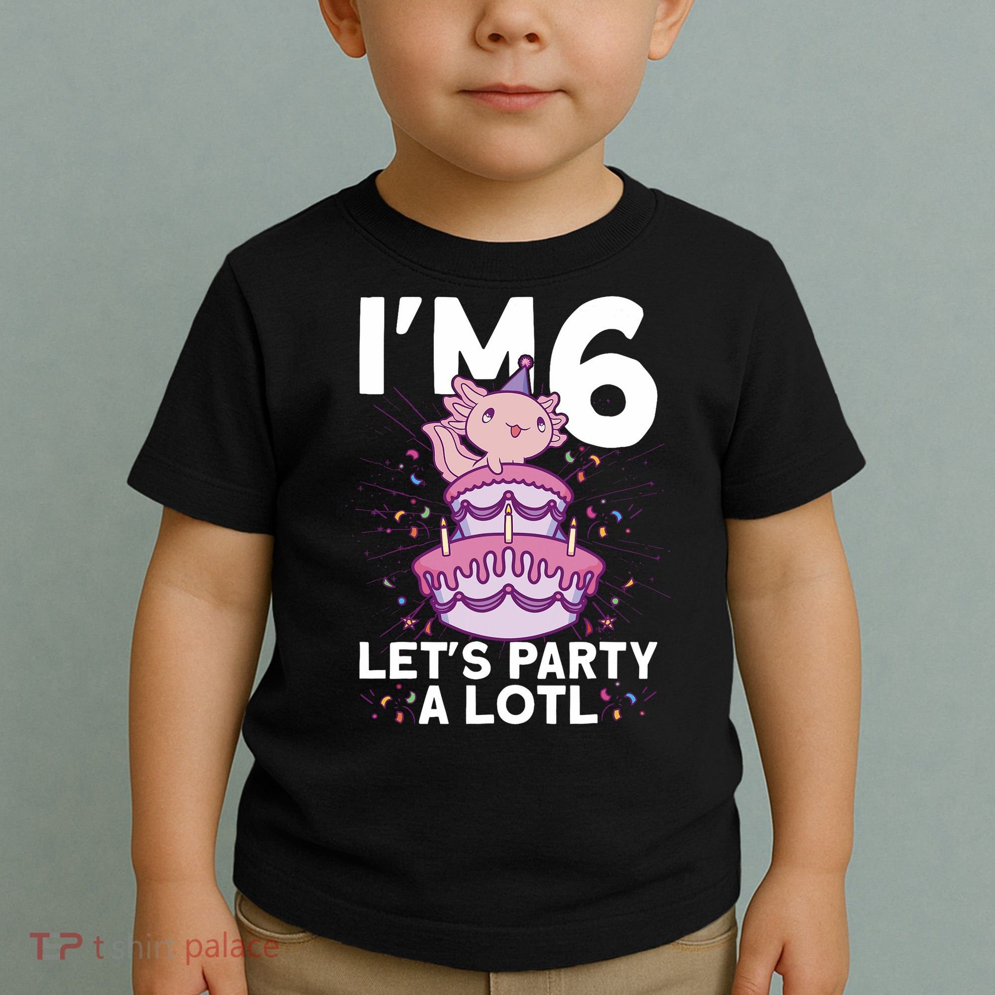 I'm 6 Bday Axolotl Party Cute 6th Birthday Axolotl Toddler T-Shirt