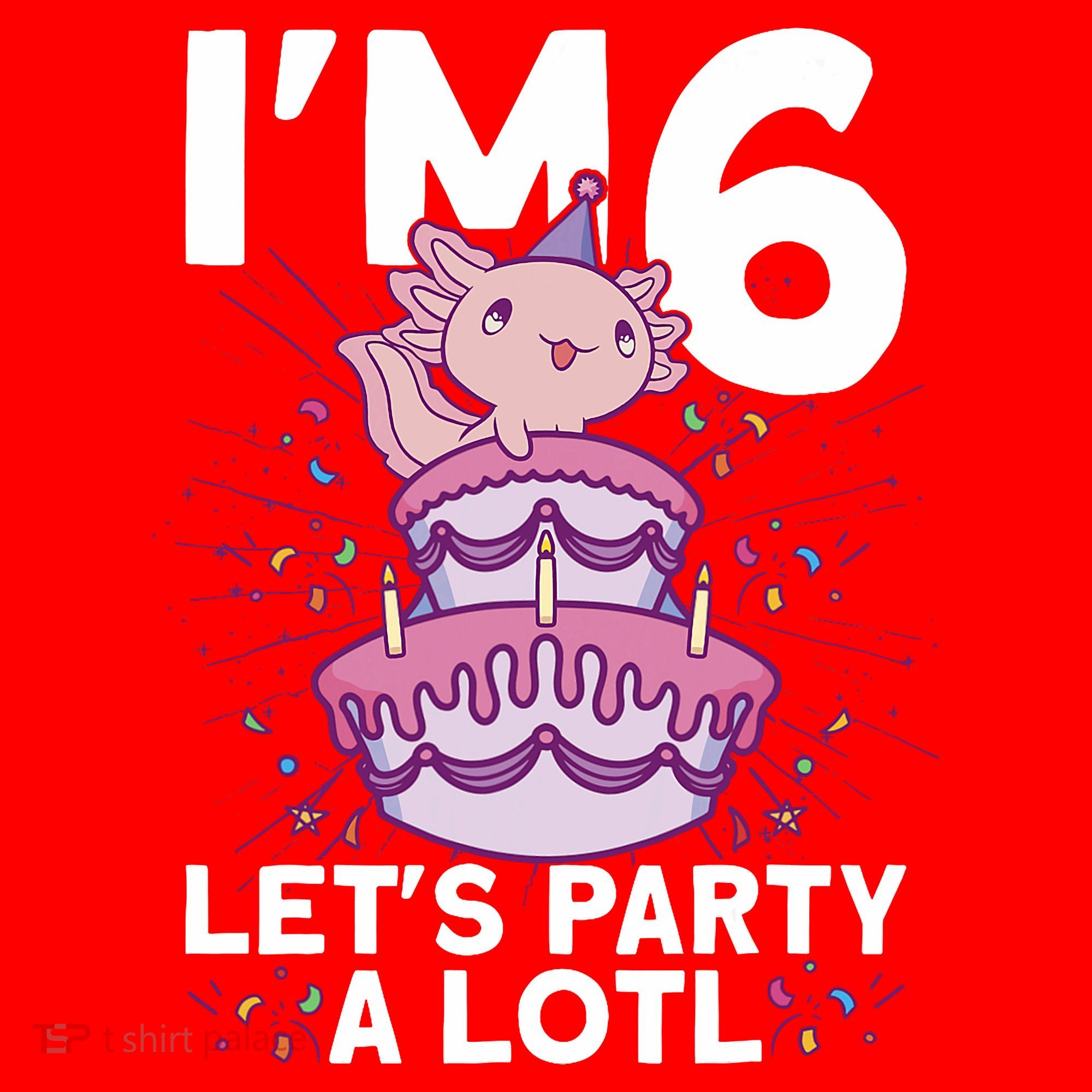 I'm 6 Bday Axolotl Party Cute 6th Birthday Axolotl Santa Hat