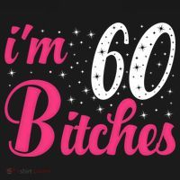 I'm 60 Bitches Wo 60th Birthday 60 Years Old Birthday Long Sleeve Sweatshirt thumb 3