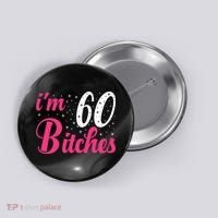 I'm 60 Bitches Wo 60th Birthday 60 Years Old Birthday Long Sleeve Button thumb 0