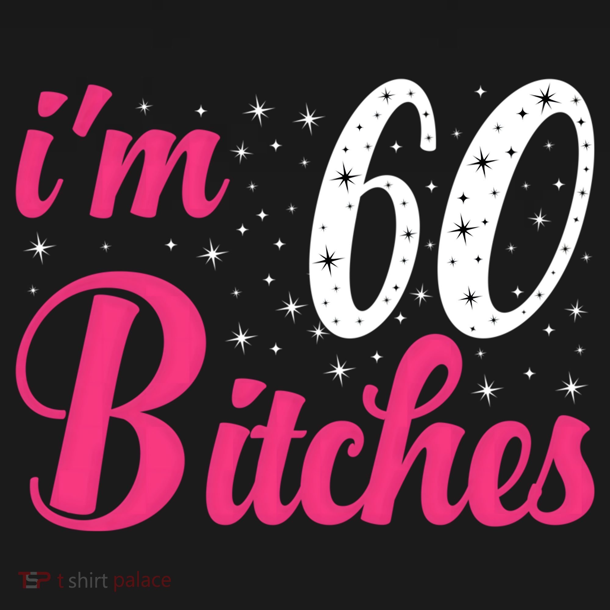 I'm 60 Bitches Wo 60th Birthday 60 Years Old Birthday Long Sleeve Women's Hoodie