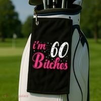 I'm 60 Bitches Wo 60th Birthday 60 Years Old Birthday Long Sleeve Golf Towel thumb 2