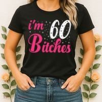 I'm 60 Bitches Wo 60th Birthday 60 Years Old Birthday Long Sleeve Women's T-Shirt thumb 2