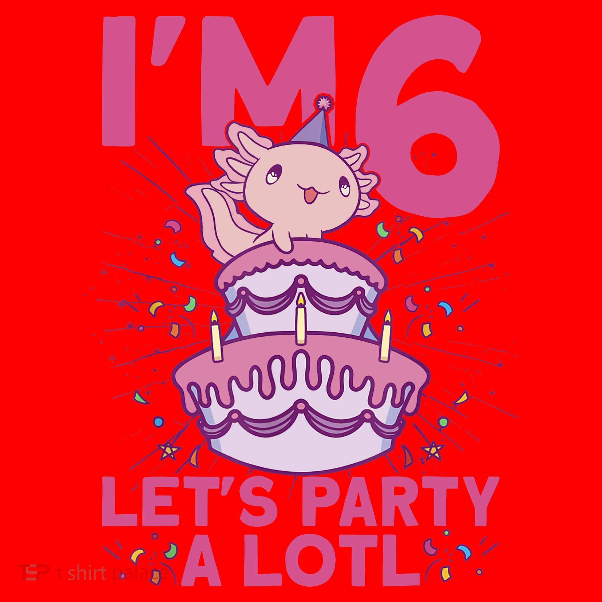 I'm 6 Bday Axolotl Party Cute 6th Birthday Axolotl Santa Hat