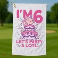 I'm 6 Bday Axolotl Party Cute 6th Birthday Axolotl Golf Towel thumb 1