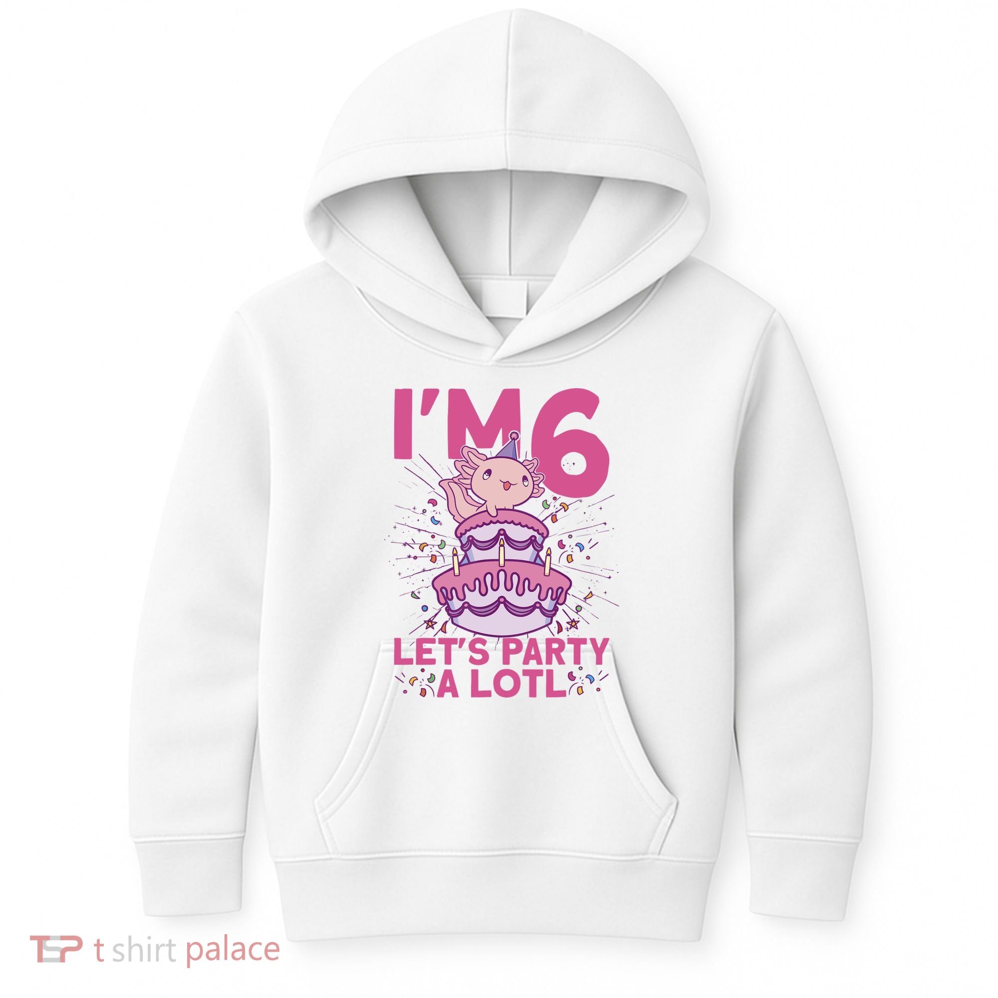 I'm 6 Bday Axolotl Party Cute 6th Birthday Axolotl Kids Hoodie