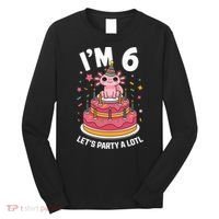 I'm 6 Birthday Axolotl Party 6th Birthday Cute Axolotl Long Sleeve Shirt thumb 0