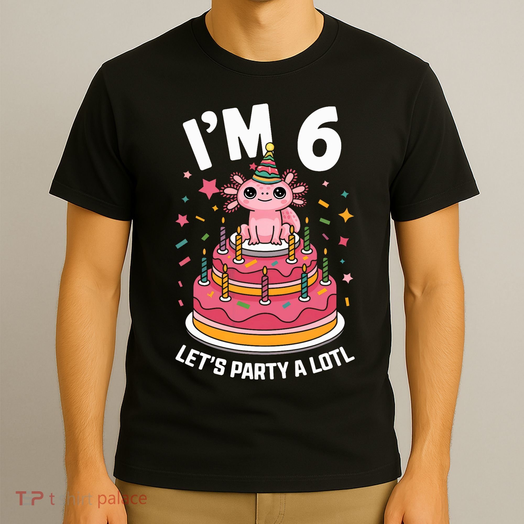 I'm 6 Birthday Axolotl Party 6th Birthday Cute Axolotl T-Shirt