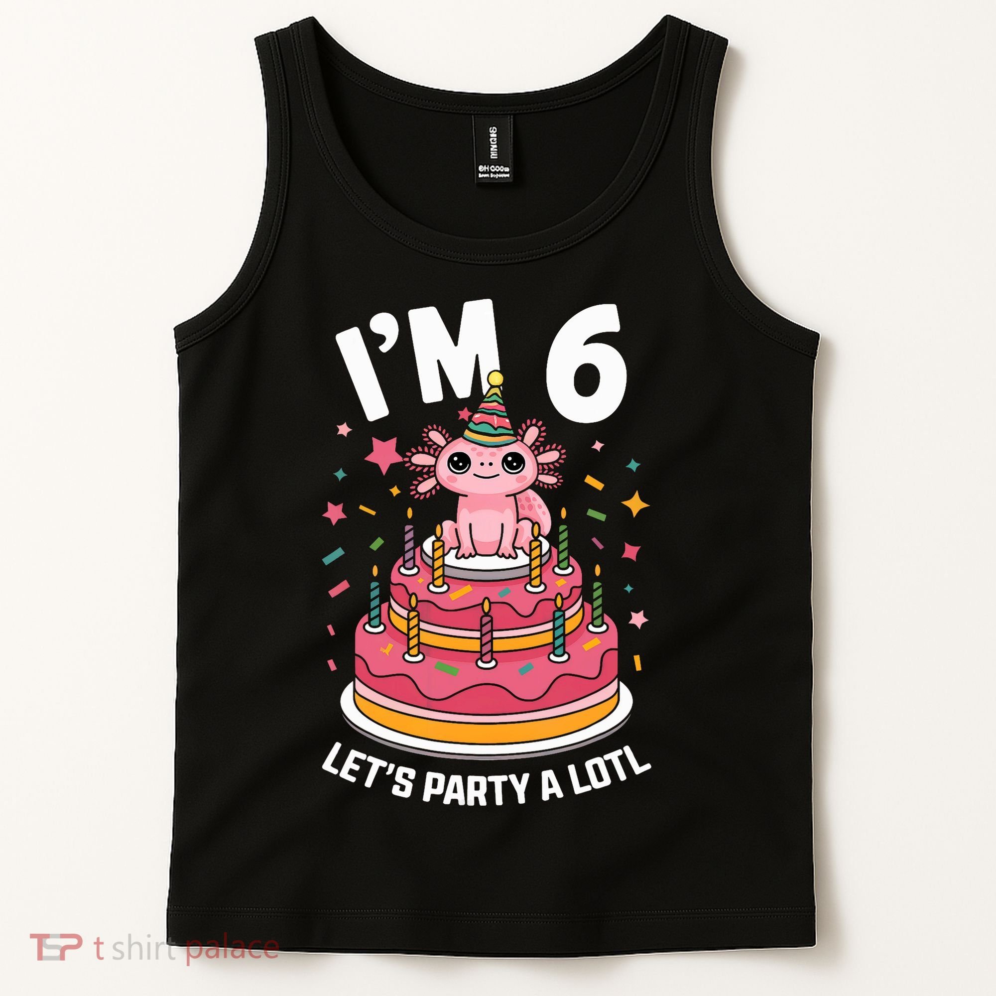 I'm 6 Birthday Axolotl Party 6th Birthday Cute Axolotl Tank Top