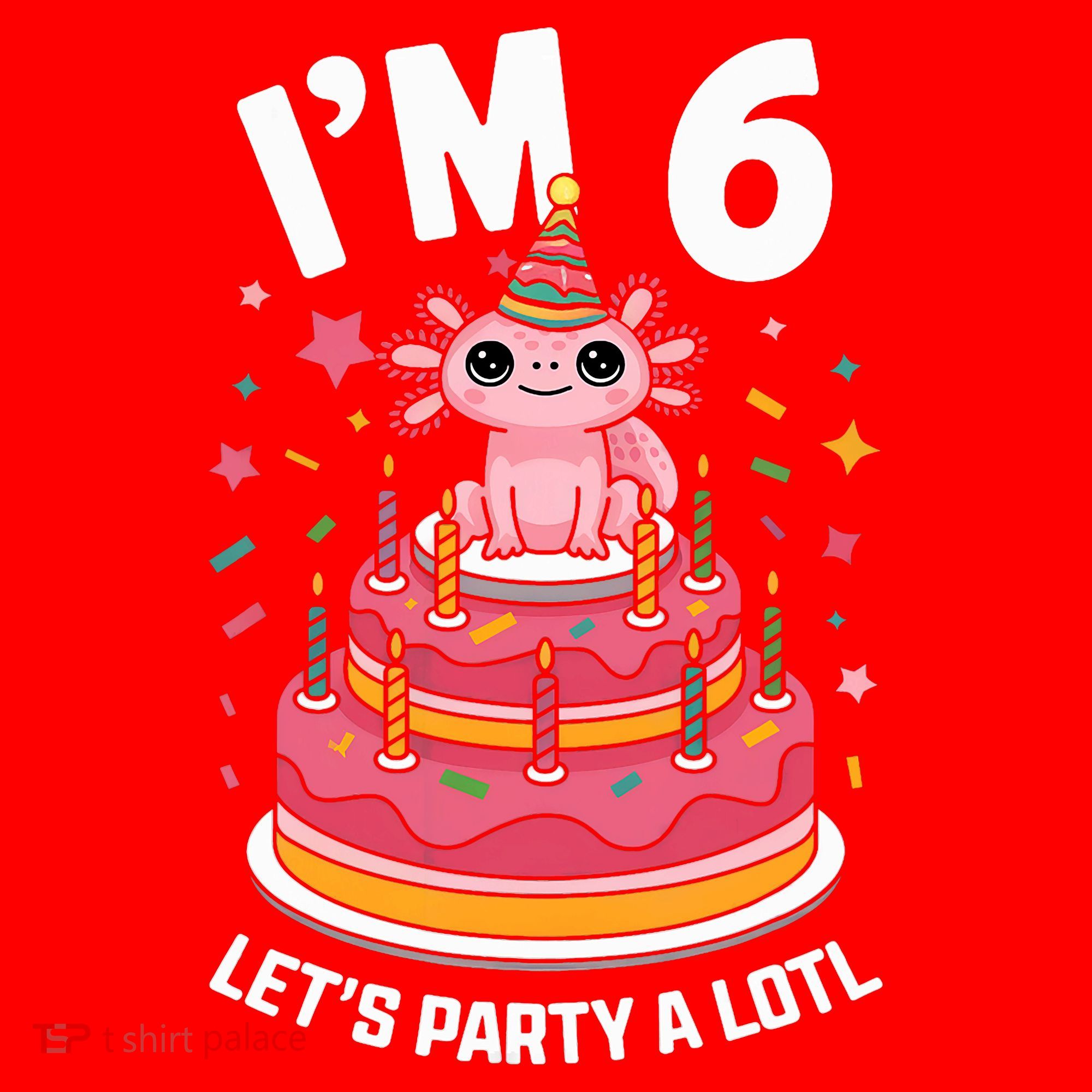 I'm 6 Birthday Axolotl Party 6th Birthday Cute Axolotl Santa Hat