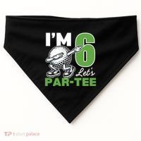 IM 6 LetS Par 6th Years Old Golf Party Birthday Gift USA-Made Doggie Bandana thumb 0