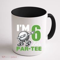 IM 6 LetS Par 6th Years Old Golf Party Birthday Gift Coffee Mug thumb 1