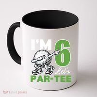 IM 6 LetS Par 6th Years Old Golf Party Birthday Gift Coffee Mug thumb 0