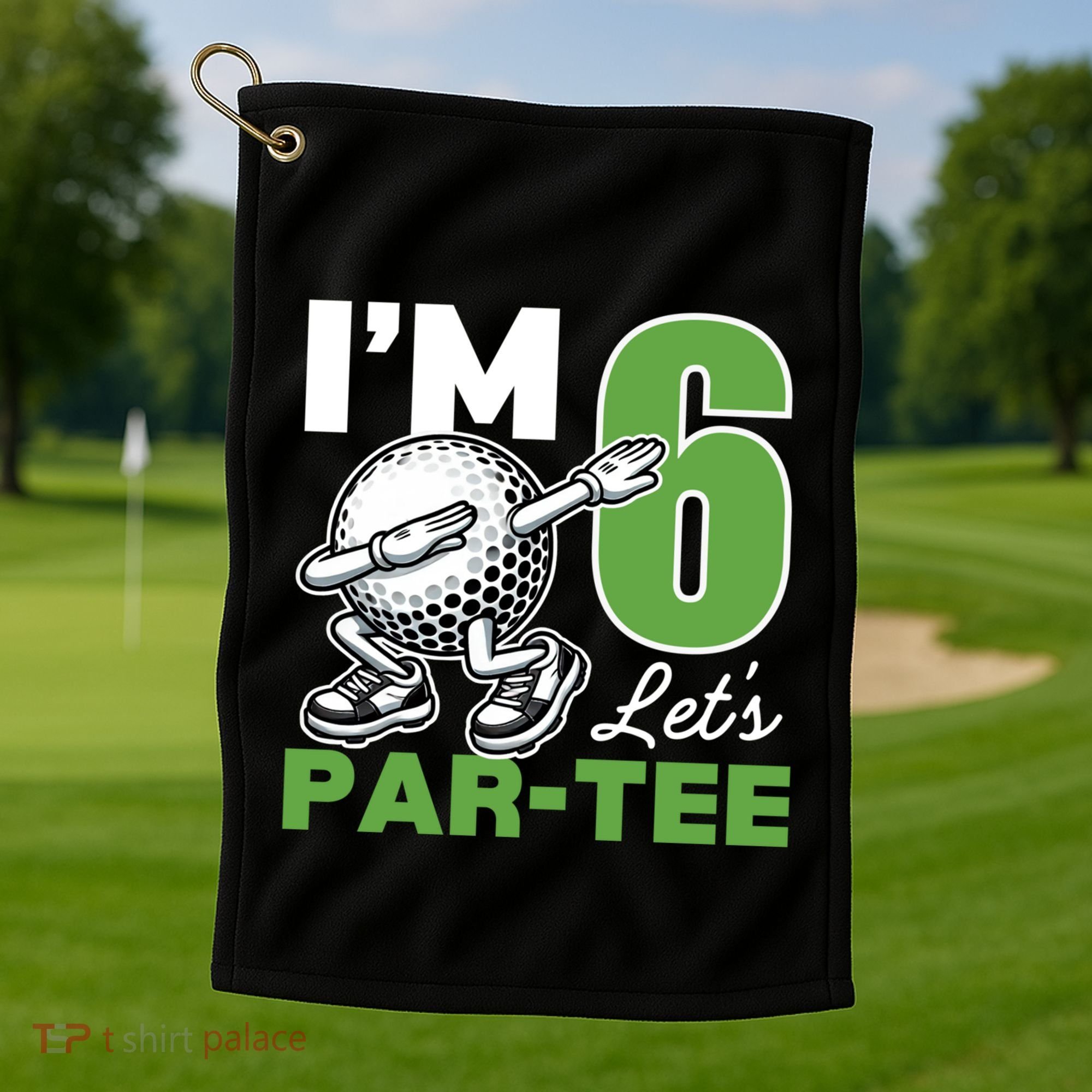 IM 6 LetS Par 6th Years Old Golf Party Birthday Gift Golf Towel