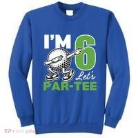 IM 6 LetS Par 6th Years Old Golf Party Birthday Gift Sweatshirt thumb 0