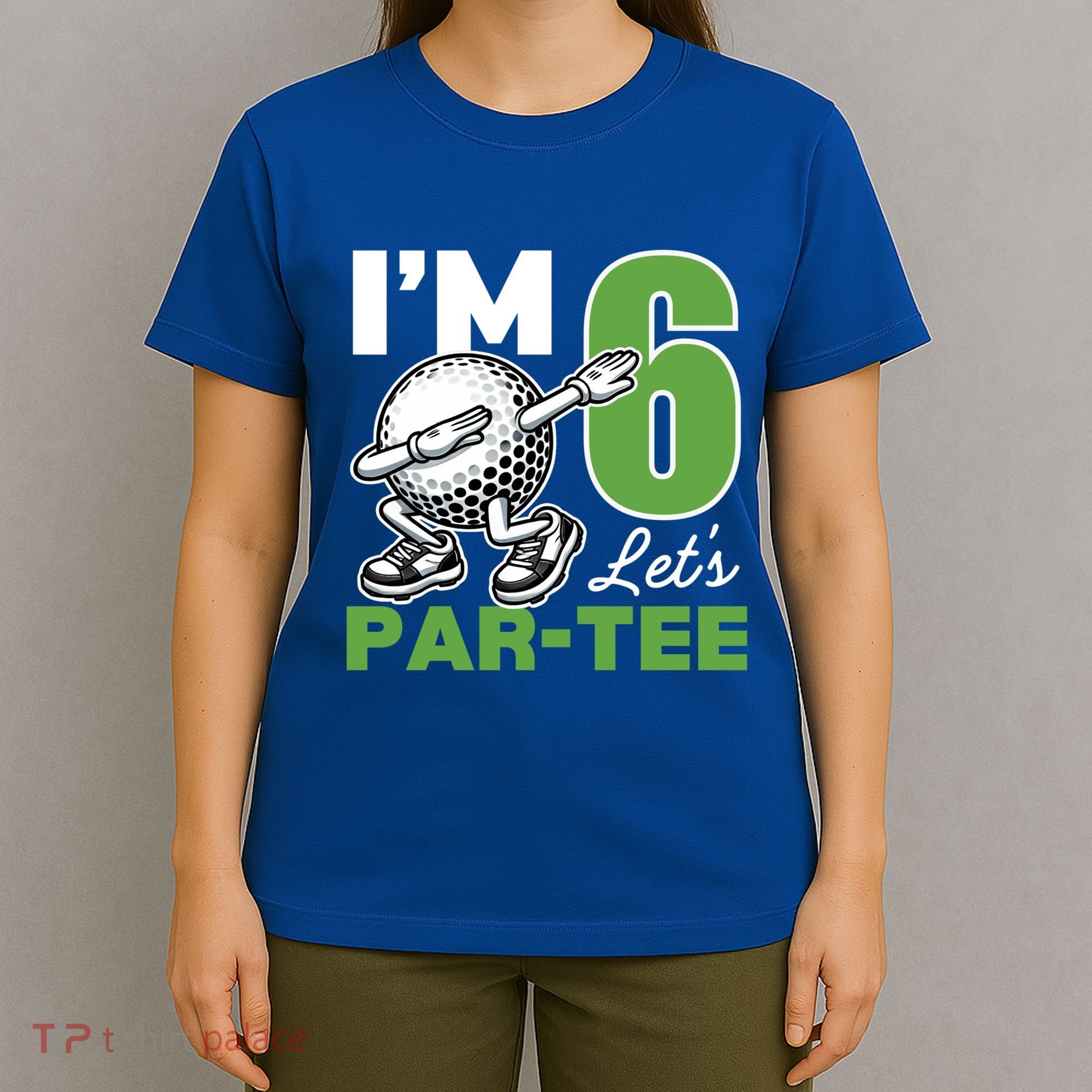 IM 6 LetS Par 6th Years Old Golf Party Birthday Gift T-Shirt