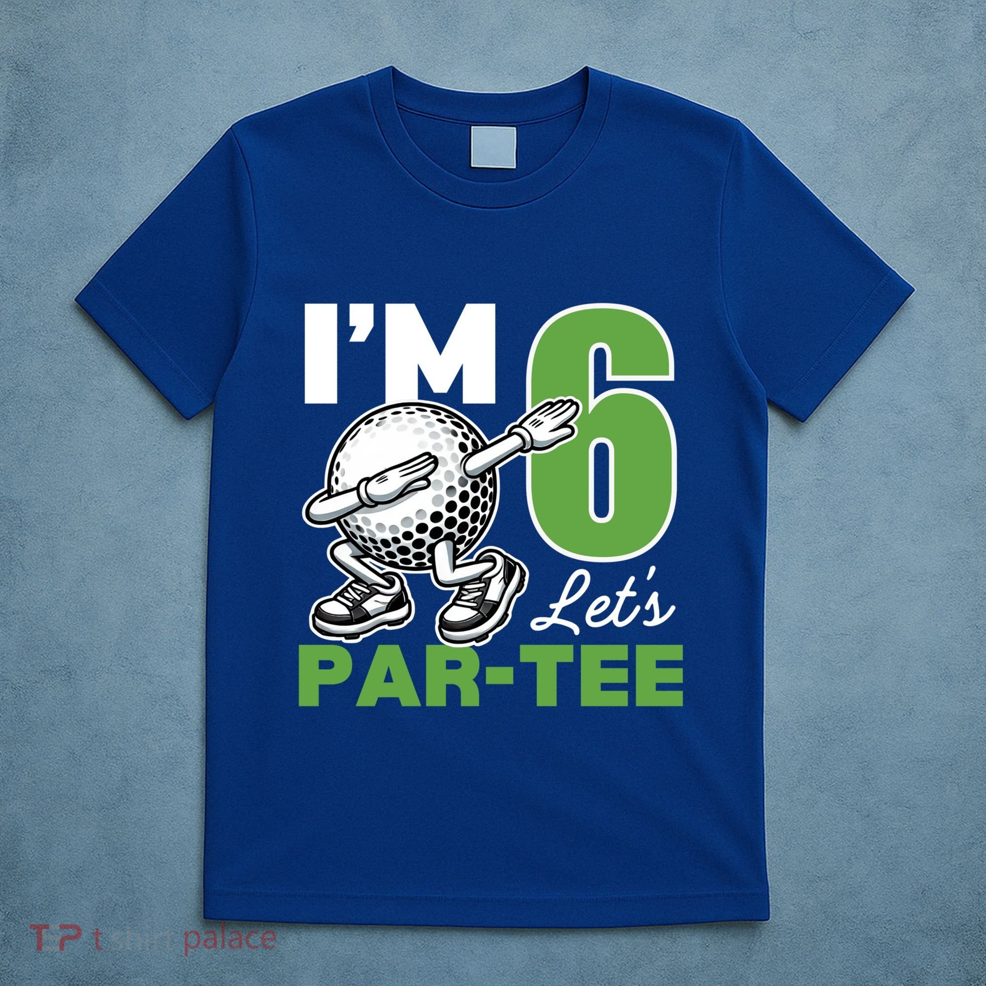 IM 6 LetS Par 6th Years Old Golf Party Birthday Gift T-Shirt