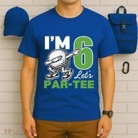 IM 6 LetS Par 6th Years Old Golf Party Birthday Gift T-Shirt thumb 6