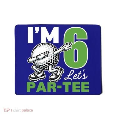 IM 6 LetS Par 6th Years Old Golf Party Birthday Gift Mousepad