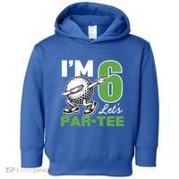 IM 6 LetS Par 6th Years Old Golf Party Birthday Gift Toddler Hoodie thumb 0